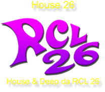 House 26 House & Deep da RCL 26