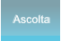 Ascolta Ascolta
