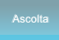 Ascolta Ascolta